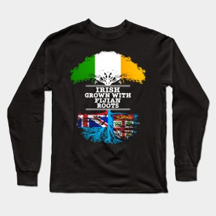 Irish Grown With Fijian Roots - Gift for Fijian With Roots From Fiji Long Sleeve T-Shirt